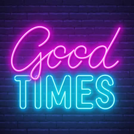 Good Times neon sign